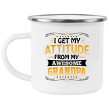 I Get My Attitude From My Awesome Grandpa - 12oz Camping Mug