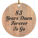 83rd Anniversary 83 Years Down Forever To Go - Circle Ornament C