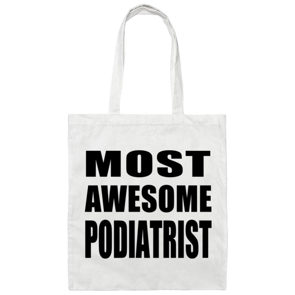 Most Awesome Podiatrist - Tote Bag White