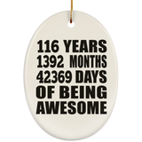 116th Birthday 116 Years 1392 Months 42369 Days Of Awesome - Oval Ornament