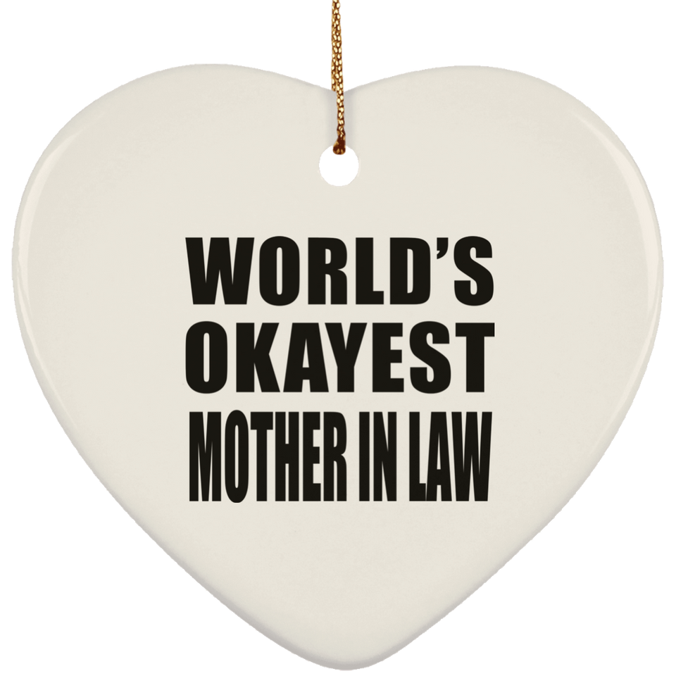 World's Okayest Mother In Law - Heart Ornament