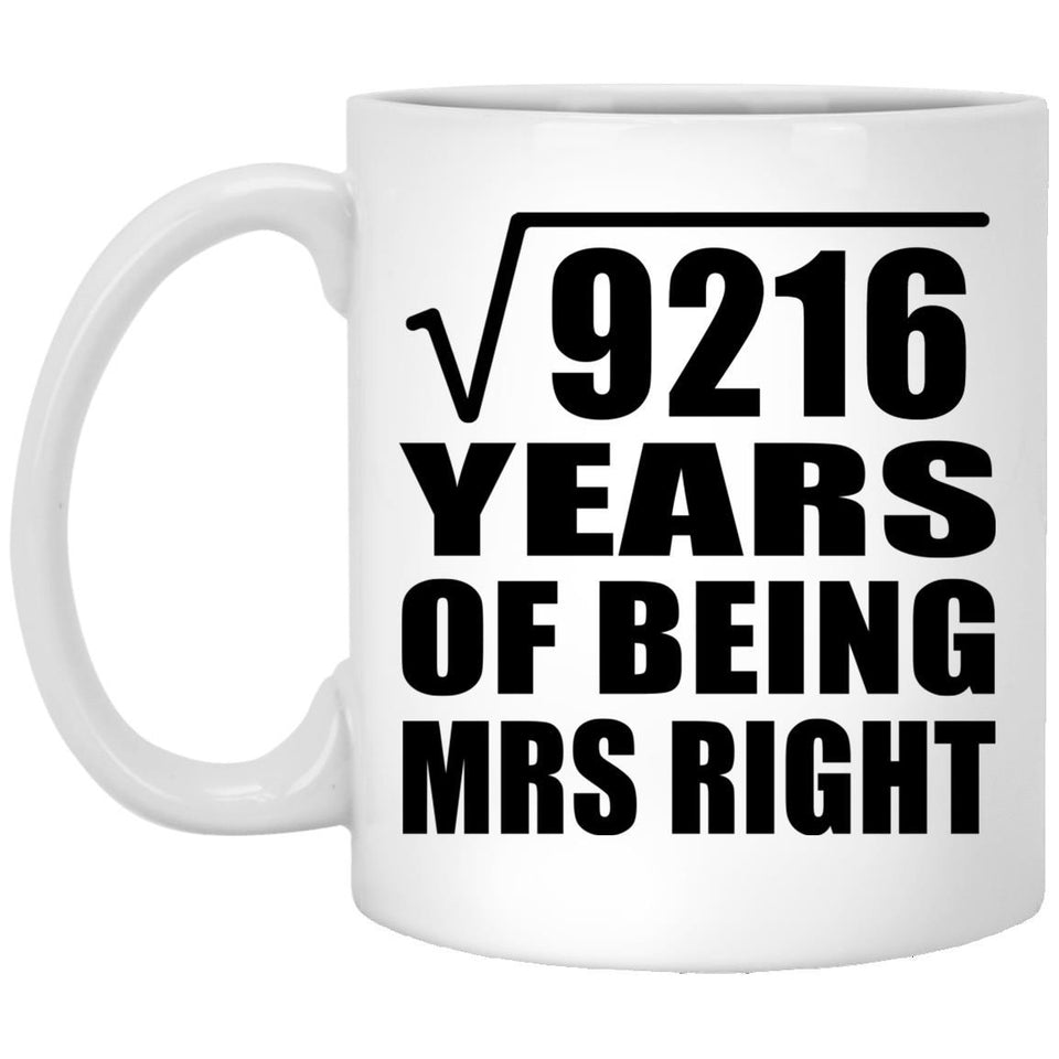 96th Anniversary Square Root of 9216 Years of Being Mrs Right - 11oz Coffee Mug