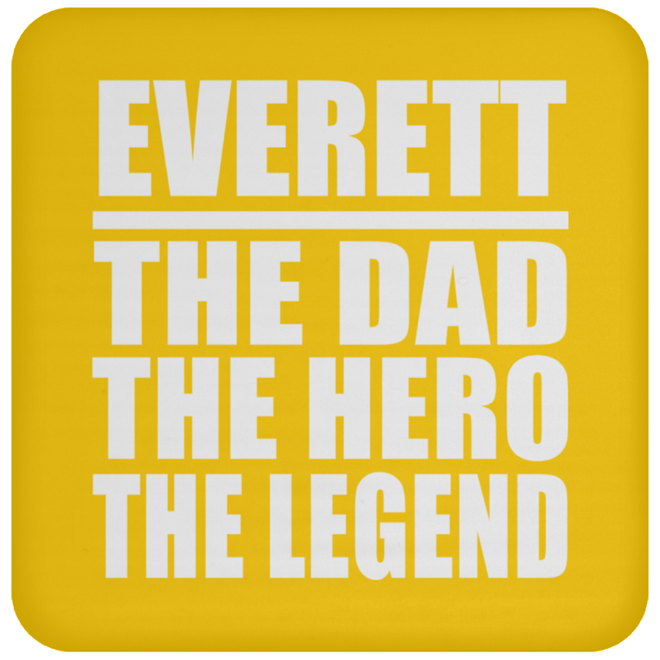 Everett The Dad The Hero The Legend - Drink Coaster