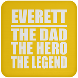 Everett The Dad The Hero The Legend - Drink Coaster