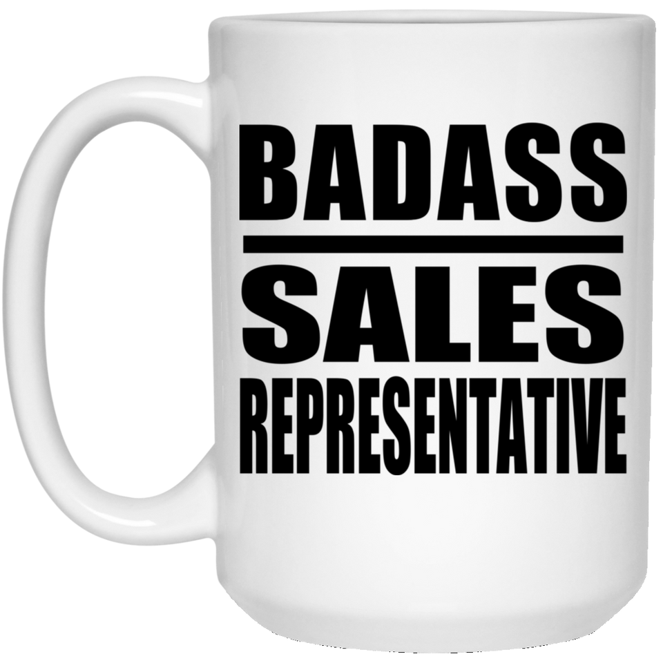 Badass Sales Representative - 15oz Coffee Mug