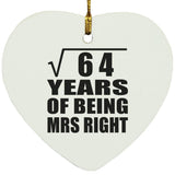 8th Anniversary Square Root of 64 Years of Being Mrs Right - Heart Ornament