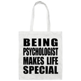 Being Psychologist Makes Life Special - Tote Bag White