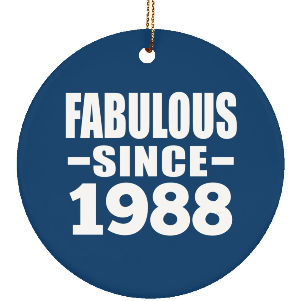 36th Birthday Fabulous Since 1988 - Circle Ornament