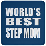 World's Best Step Mom - Drink Coaster