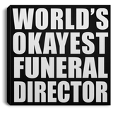 World's Okayest Funeral Director - Canvas Square