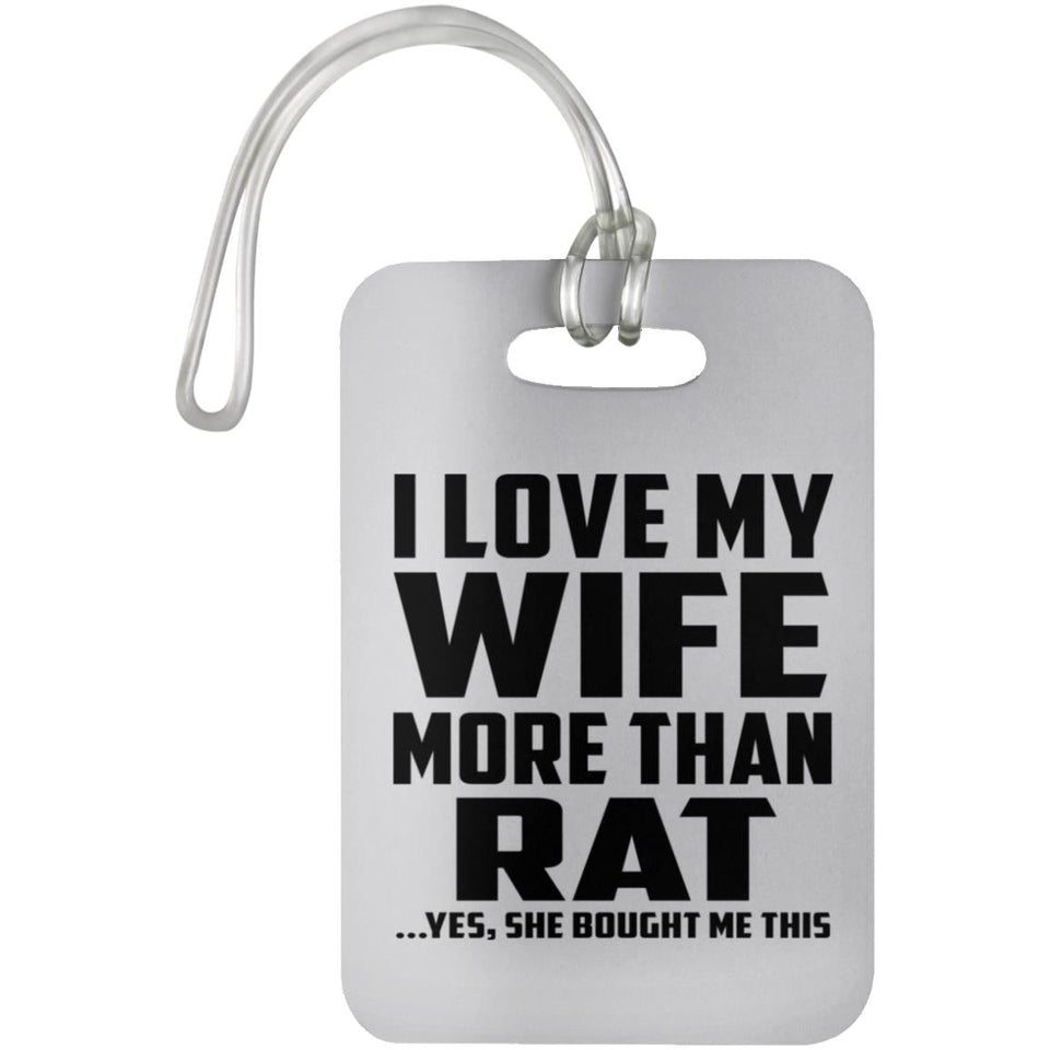 I Love My Wife More Than Rat - Luggage Bag Tag