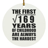 13th Birthday Square Root of 169 Years of Childhood - Circle Ornament