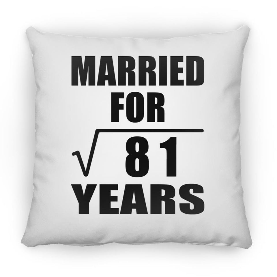 9th Anniversary Married For Square Root of 81 Years - Throw Pillow