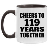 119th Anniversary Cheers To 119 Years Together - 11oz Accent Mug Black