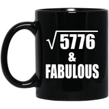 76th Birthday Square Root of 5776 & Fabulous - 11oz Coffee Mug Black