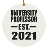 University Professor Established EST. 2021 - Circle Ornament