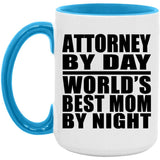 Attorney By Day World's Best Mom By Night - 15oz Accent Mug Blue