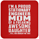 Proud Stationary Engineer Mom Of Awesome Daughter - Drink Coaster