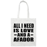 All I Need Is Love And A Afador - Tote Bag White