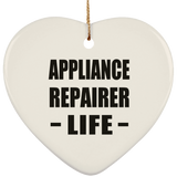 Appliance Repairer Life - Heart Ornament