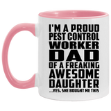 Proud Pest Control Worker Dad Of Awesome Daughter - 11oz Accent Mug Pink