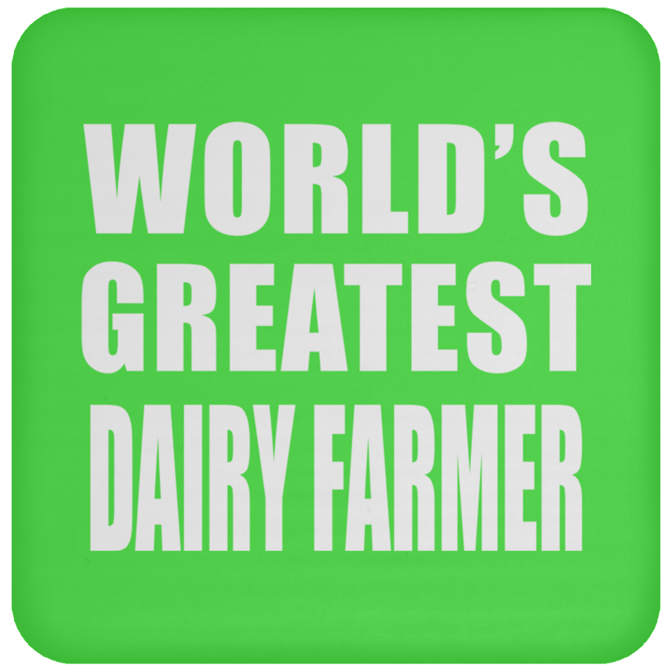 World's Greatest Dairy Farmer - Drink Coaster