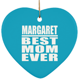 Margaret Best Mom Ever - Heart Ornament
