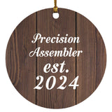 Precision Assembler Established Est. 2024 - Circle Ornament D