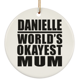 Danielle World's Okayest Mum - Circle Ornament