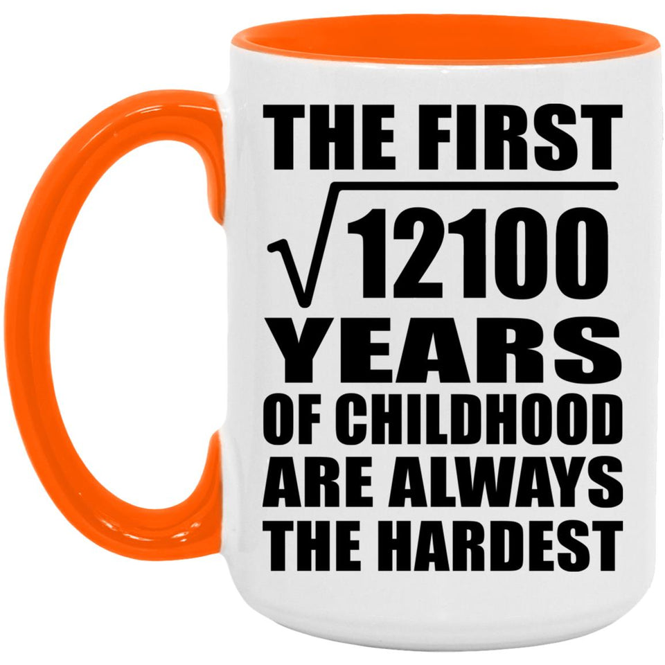 110th Birthday Square Root of 12100 Years of Childhood - 15oz Accent Mug Orange