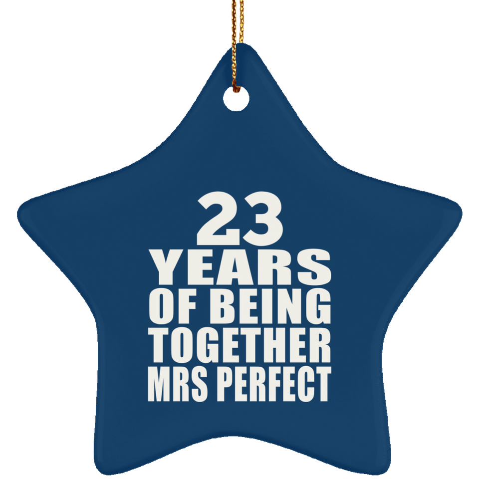 23rd Anniversary 23 Years Of Being Mrs Perfect - Star Ornament