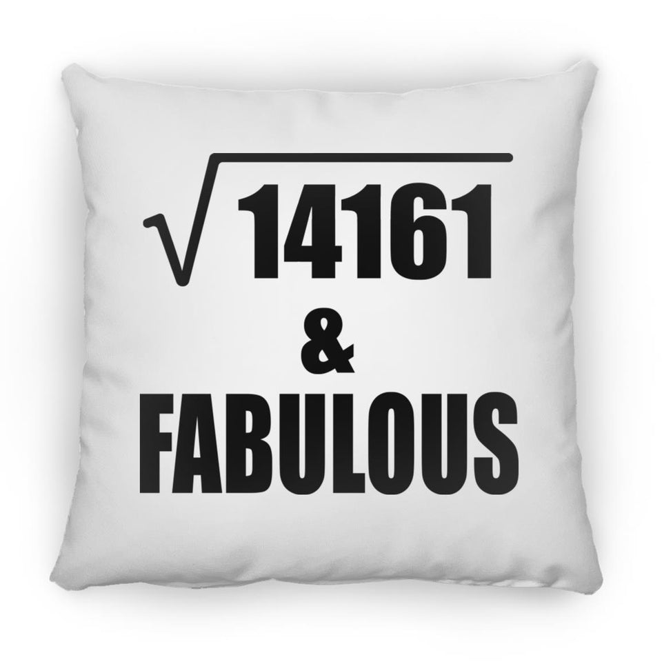 119th Birthday Square Root of 14161 & Fabulous - Throw Pillow