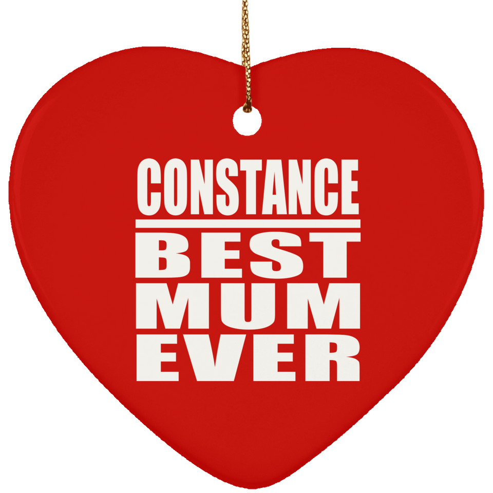 Constance Best Mum Ever - Heart Ornament