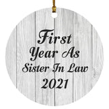First Year As Sister In Law 2021 - Circle Ornament F