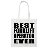 Best Forklift Operator Ever - Tote Bag White