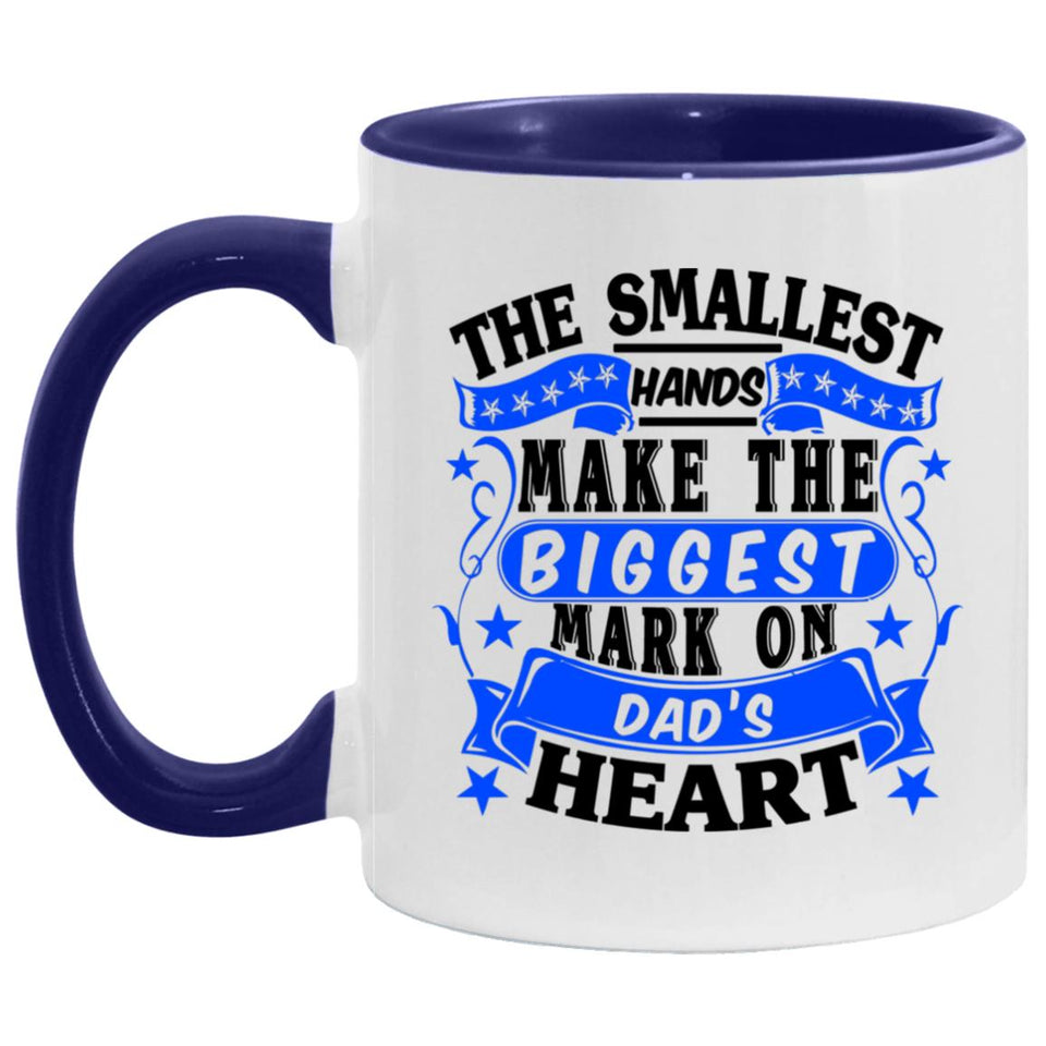 The Smallest Hands Make The Biggest Mark On Dad's Heart - 11oz Accent Mug Purple