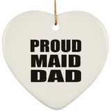 Proud Maid Dad - Heart Ornament