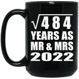 22nd Anniversary Square Root of 484 Years As Mr & Mrs 2022 - 15oz Coffee Mug Black