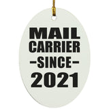 Mail Carrier Since 2021 - Oval Ornament