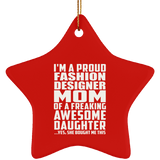 Proud Fashion Designer Mom Of Awesome Daughter - Star Ornament