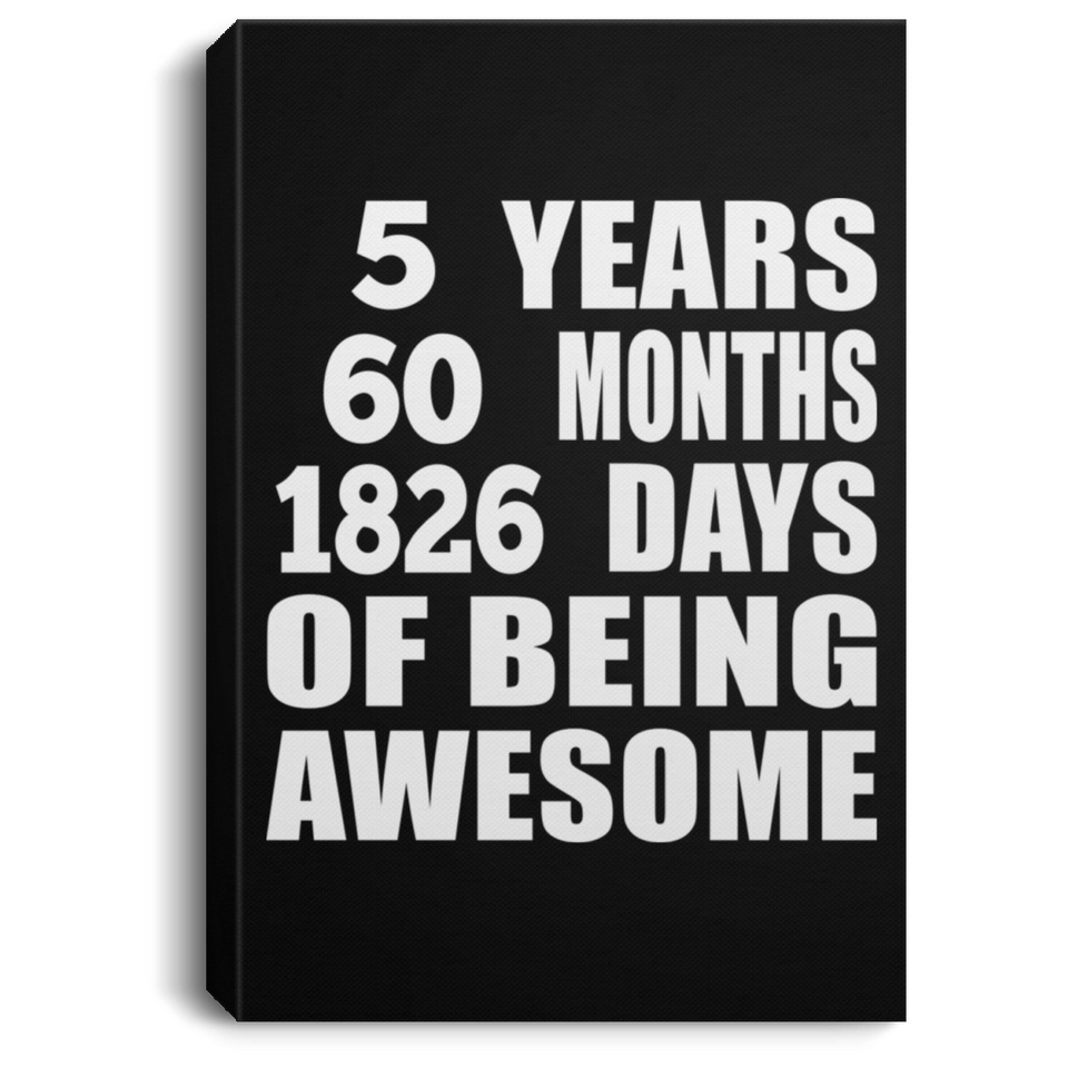 5th Birthday 5 Years 60 Months 1826 Days Of Awesome - Canvas Portrait