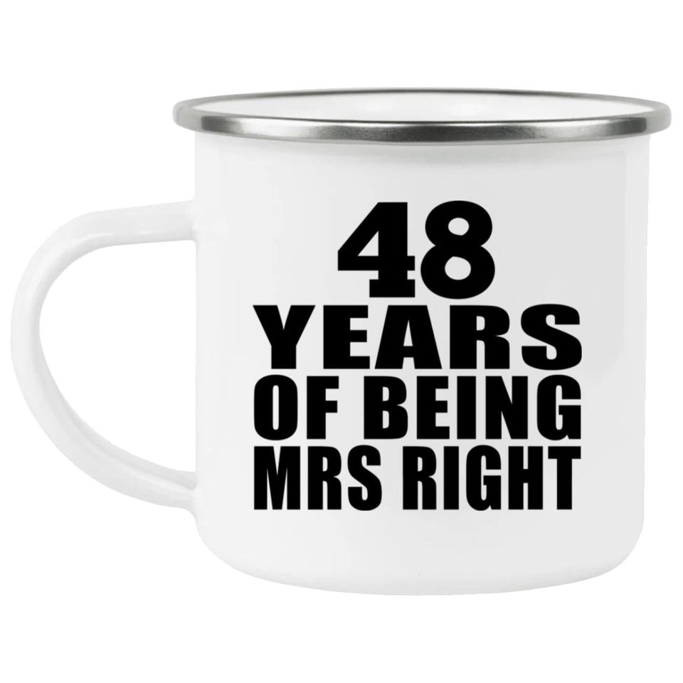 48th Anniversary 48 Years Of Being Mrs Right - 12oz Camping Mug