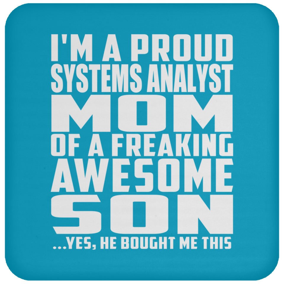 Proud Systems Analyst Mom Of Awesome Son - Drink Coaster