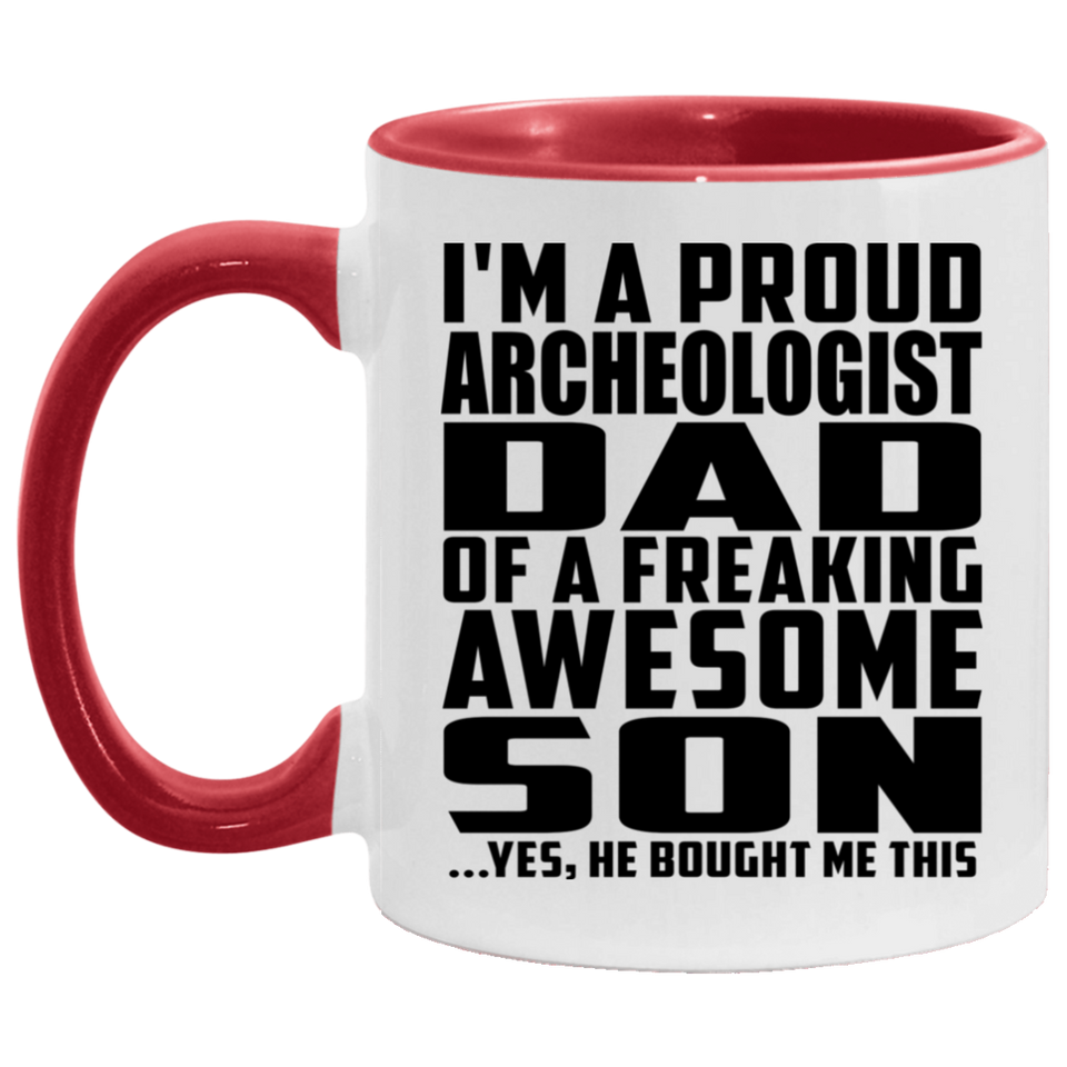 Proud Archeologist Dad Of Awesome Son - 11oz Accent Mug Red