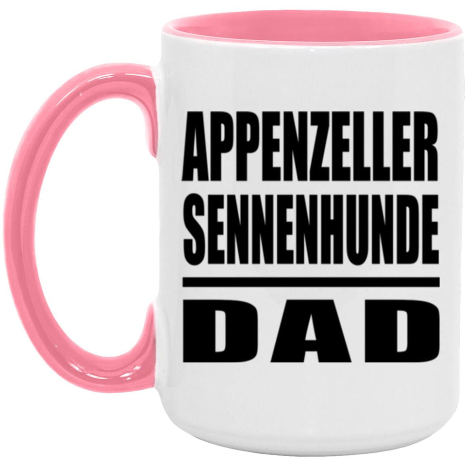 Appenzeller Sennenhunde Dad - 15oz Accent Mug Pink
