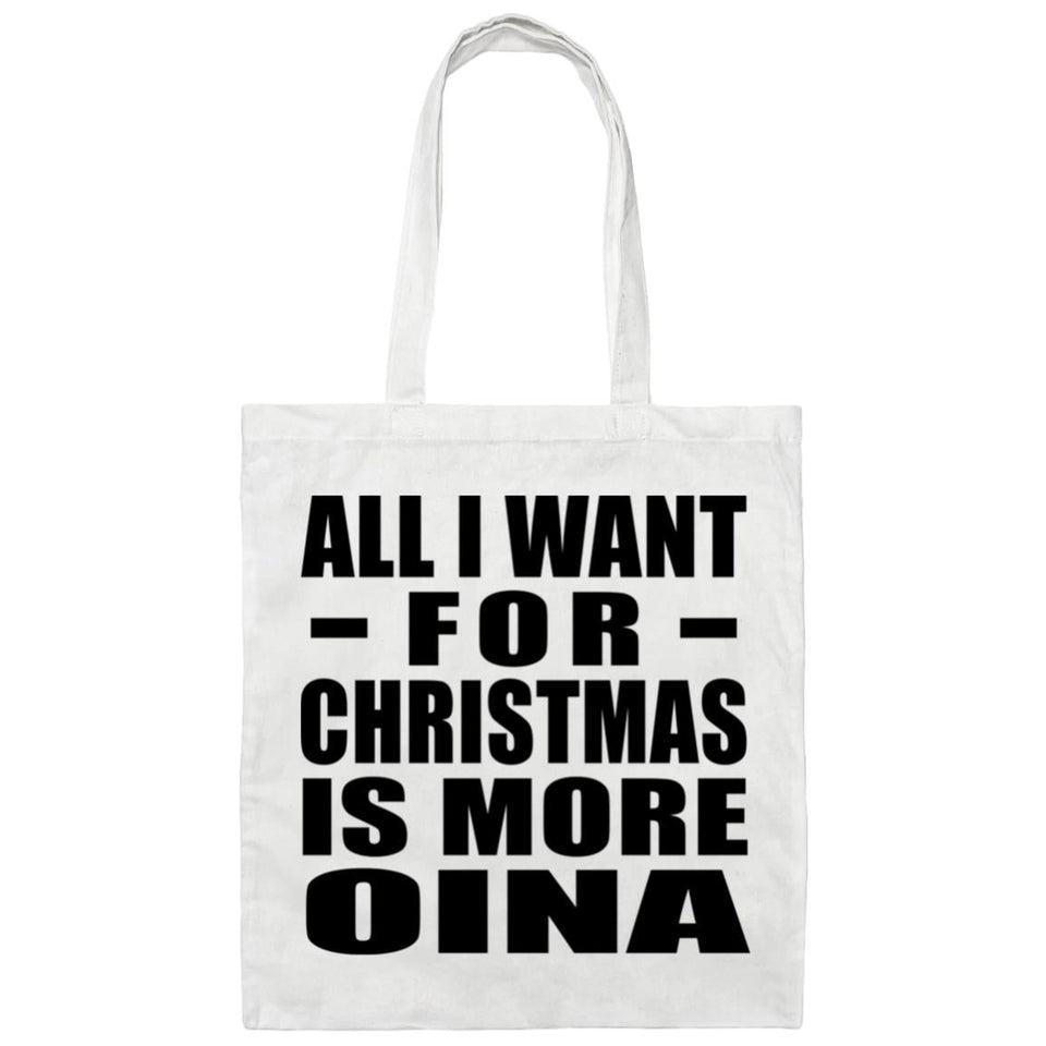 All I Want For Christmas Is More Oina - Tote Bag White