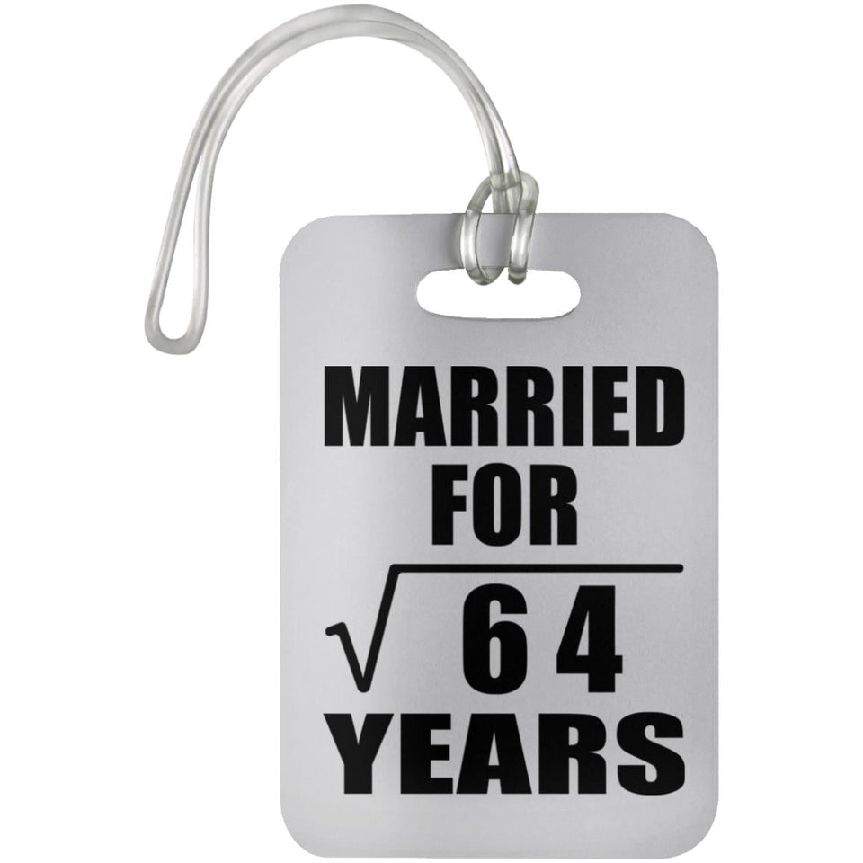 8th Anniversary Married For Square Root of 64 Years - Luggage Bag Tag