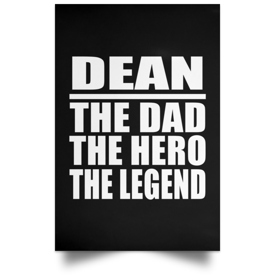 Dean The Dad The Hero The Legend - Poster Portrait