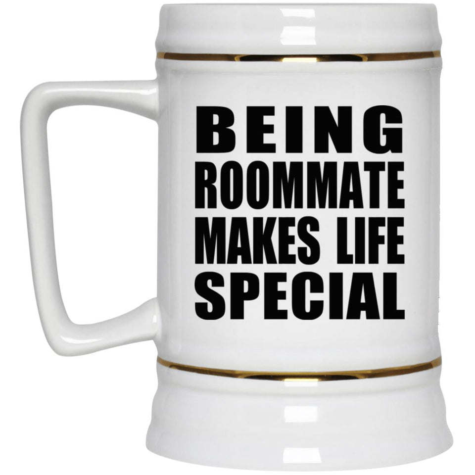 Being Roommate Makes Life Special - Beer Stein