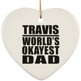 Travis World's Okayest Dad - Heart Ornament